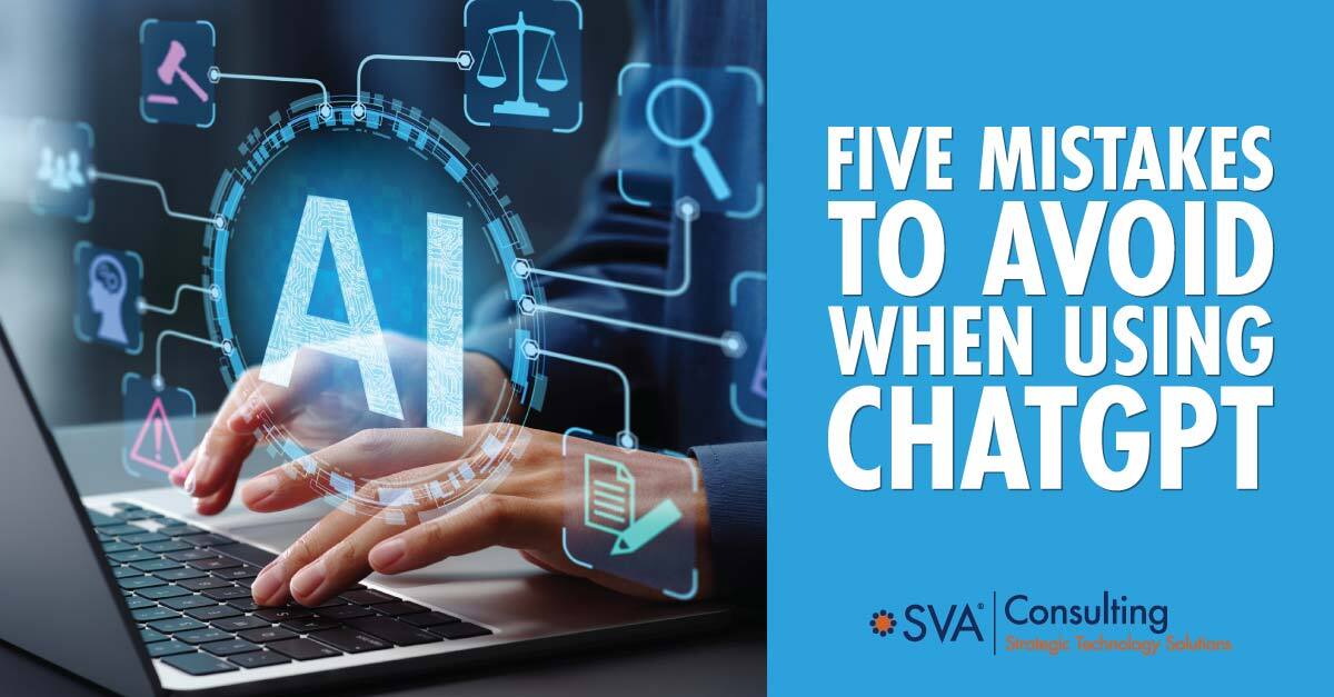 sva-consulting-insights-blog-five-mistakes-to-avoid-when-using-chatgpt