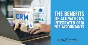 sva-consulting-insights-blog-the-benefits-of-acumaticas-integrated-crm-for-accountants
