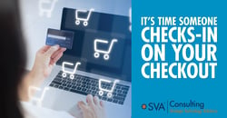 sva-consulting-its-time-someone-checks-in-on-your-checkout-03
