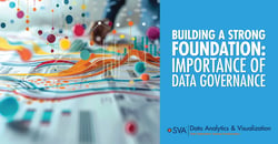 sva-data-analytics-and-visualization-building-a-strong-foundation-importance-of-data-governance