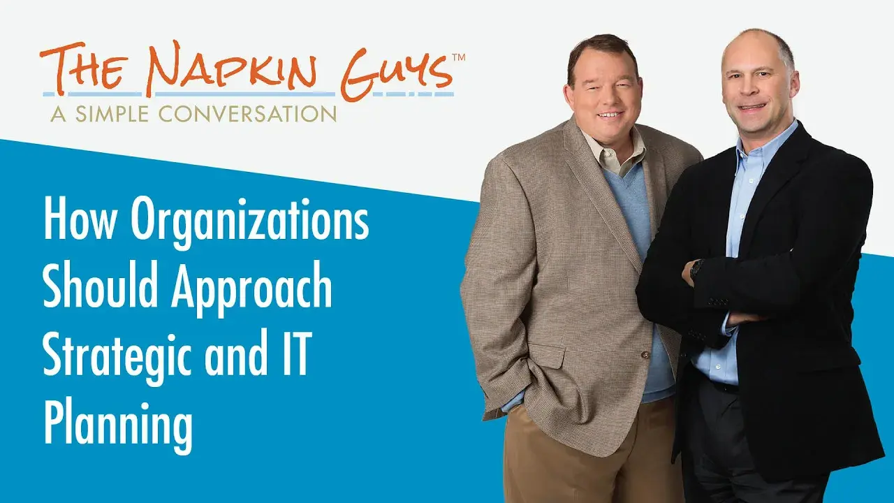 How Organizations Should Approach Strategic and IT Planning