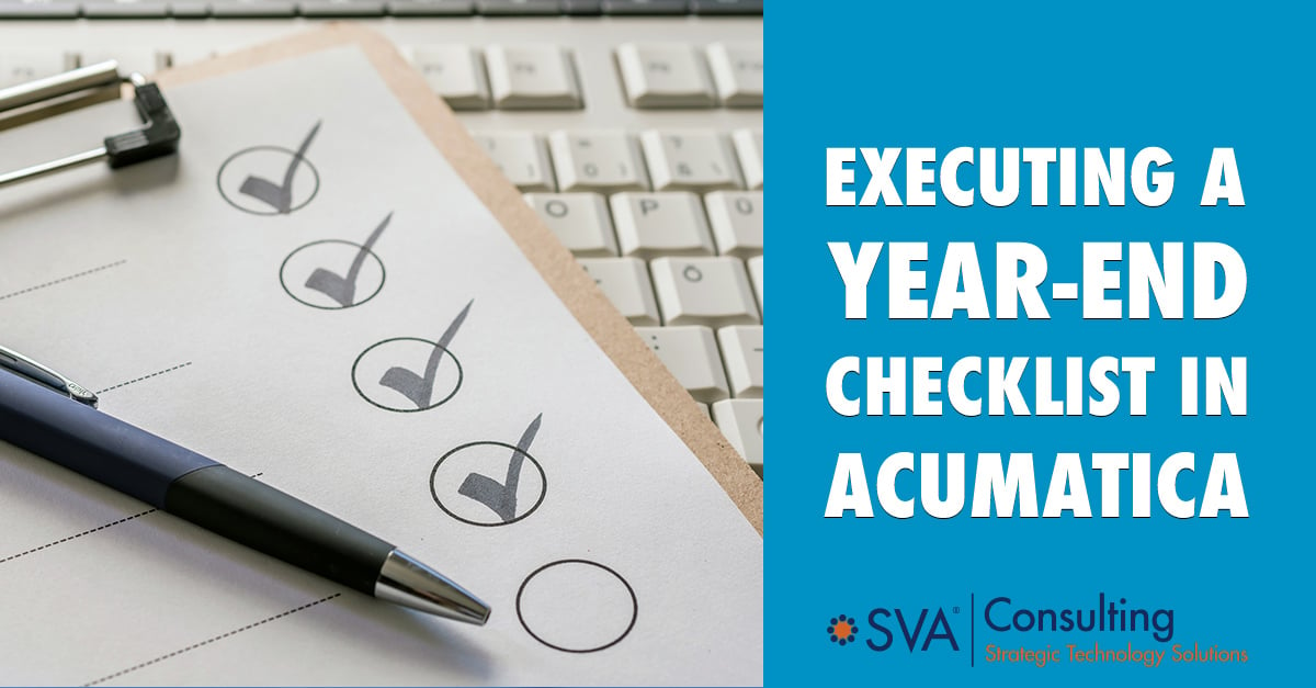 Executing a Year-End Checklist in Acumatica | SVA Consulting