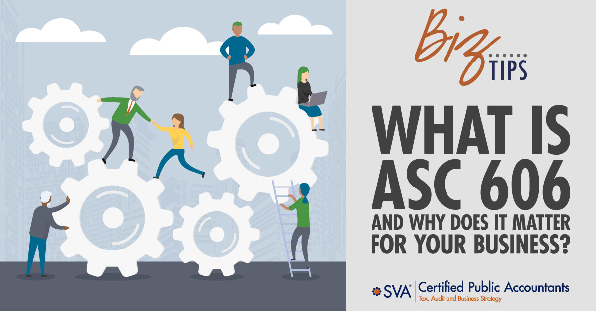 What is ASC 606 and Why Does It Matter for Your Business?