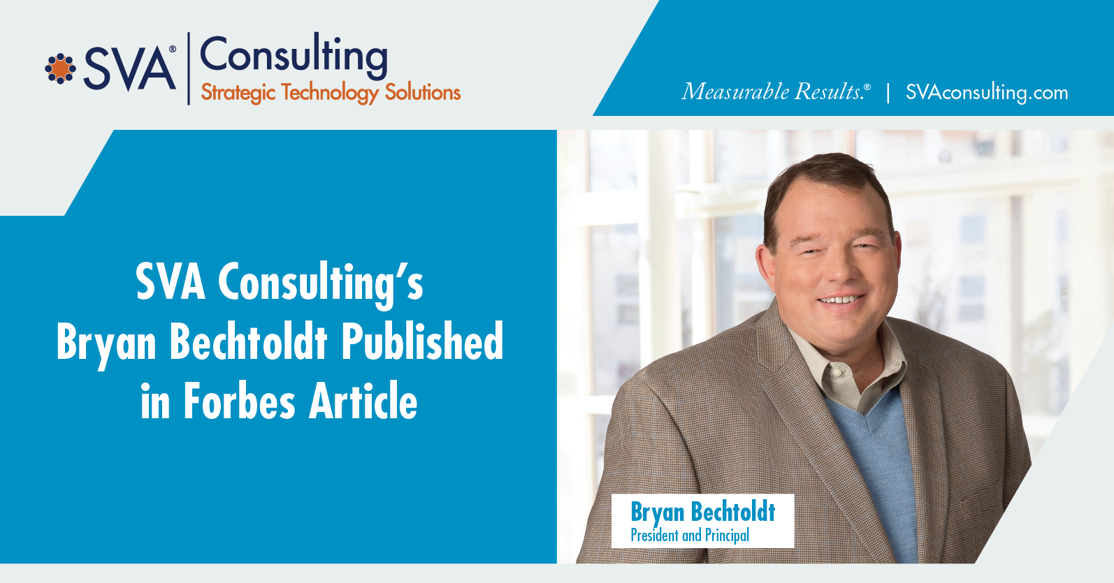 SVA Consulting’s Bryan Bechtoldt Published in Forbes Article