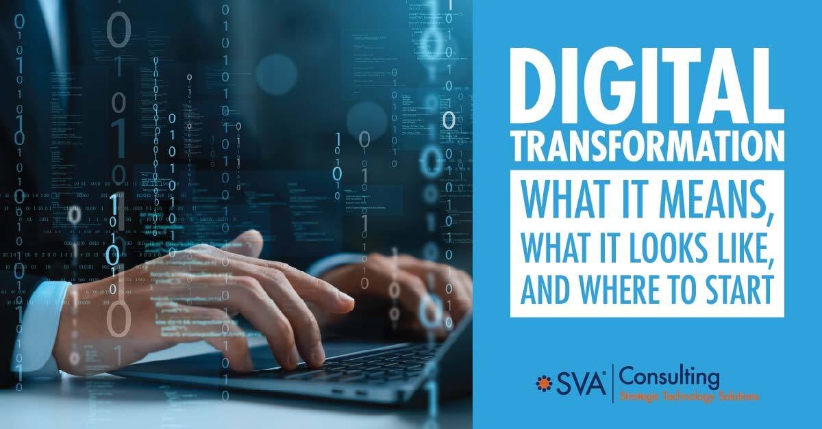 Digital Transformation: What it Means and Where to Start