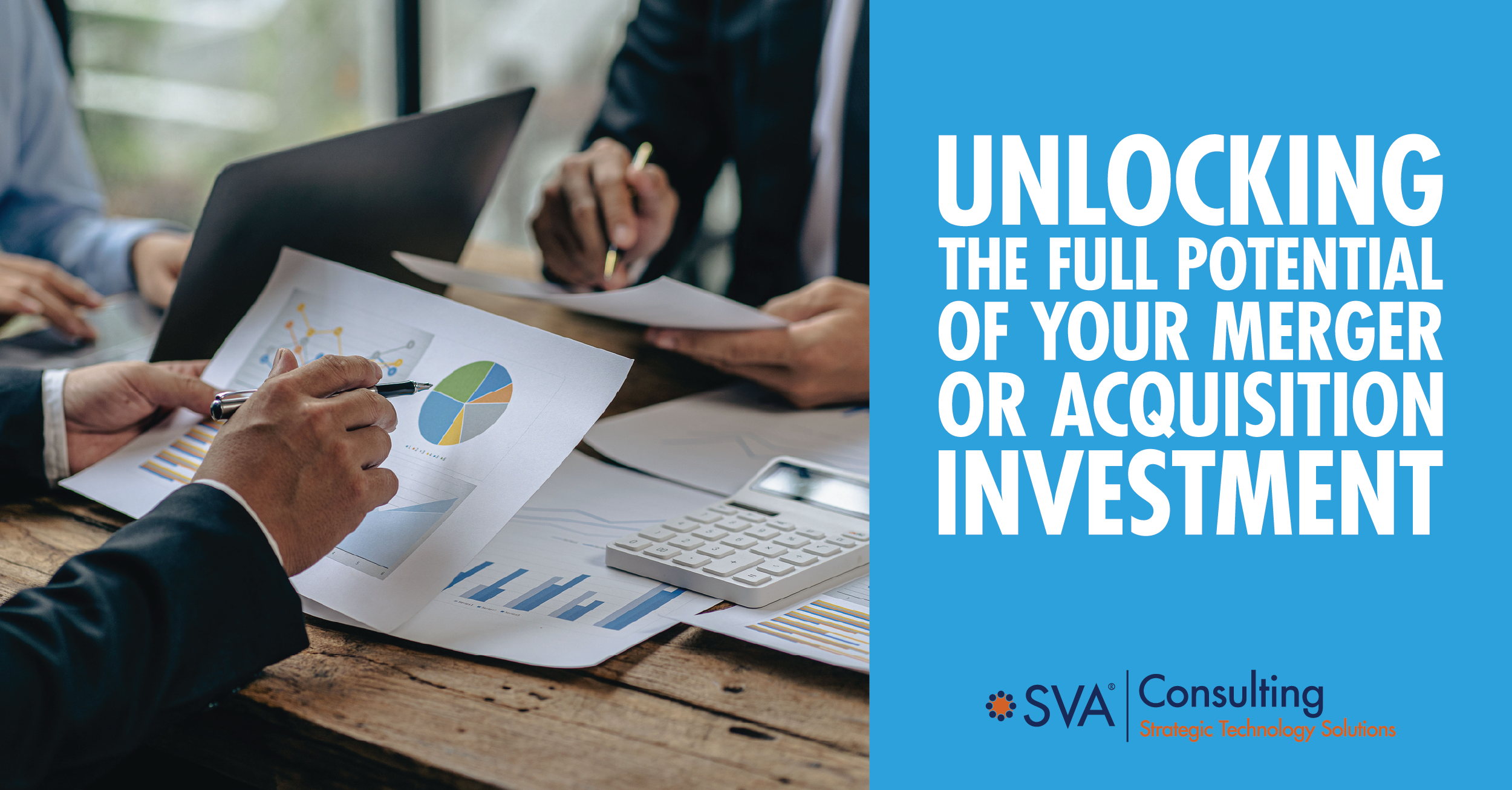 Unlocking the Full Potential of Your Merger or Acquisition Investment