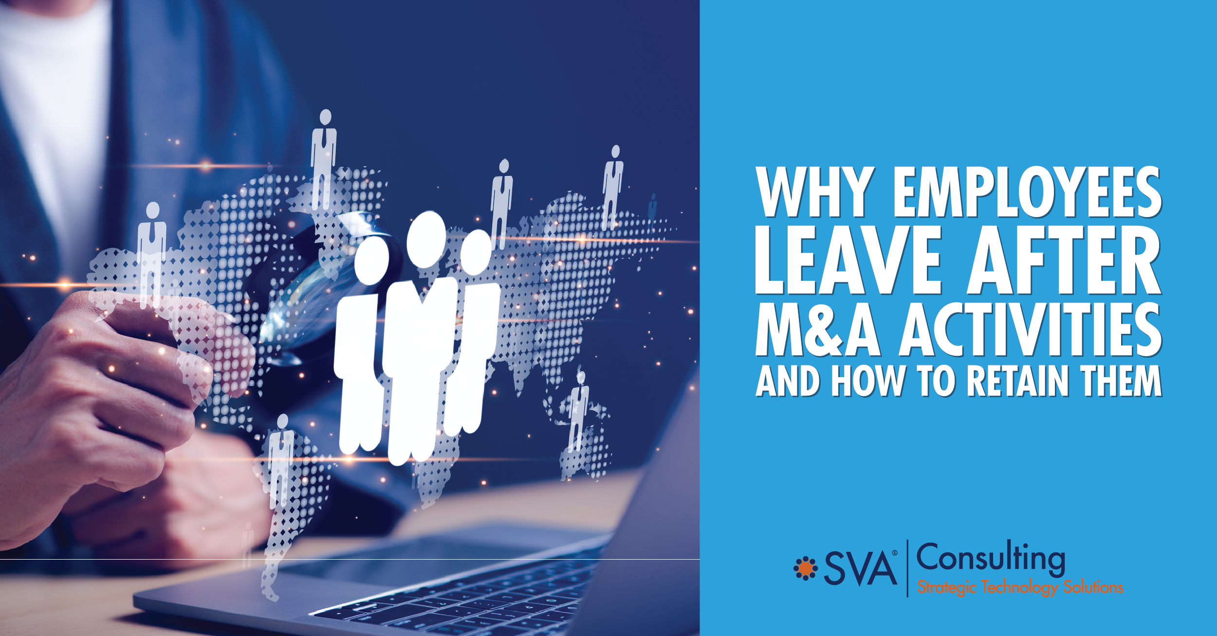 Why Employees Leave After M&A Activities and How to Retain Them