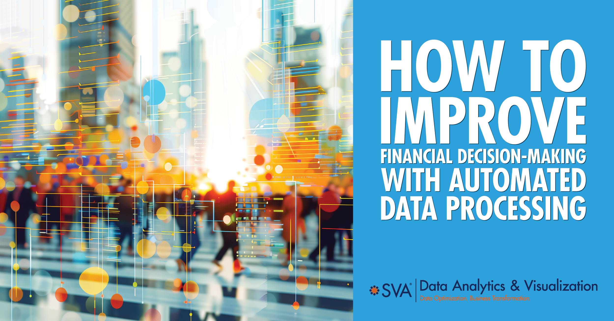 How to Improve Financial Decision-Making with Automated Data Processing