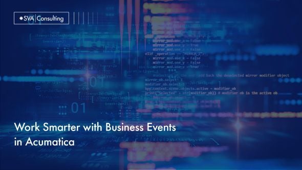 Work Smarter with Business Events in Acumatica